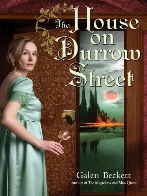 Title details for The House on Durrow Street by Galen Beckett - Available
